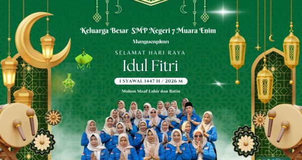 Ucapan Idul Fitri 2026 SMPN 7 Muara Enim